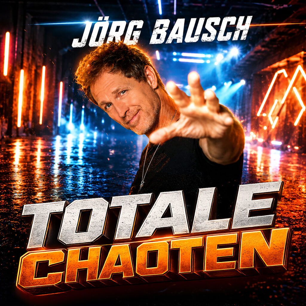Jörg Bausch – Totale Chaoten, offizielles Singlecover
