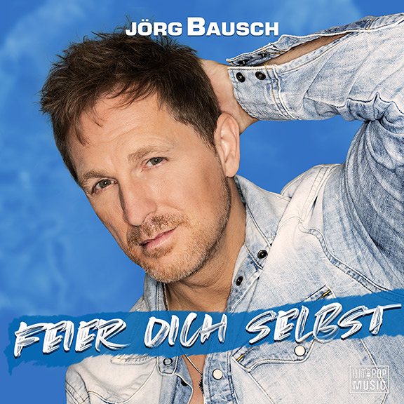 Jörg Bausch – Feier Dich selbst, Cover